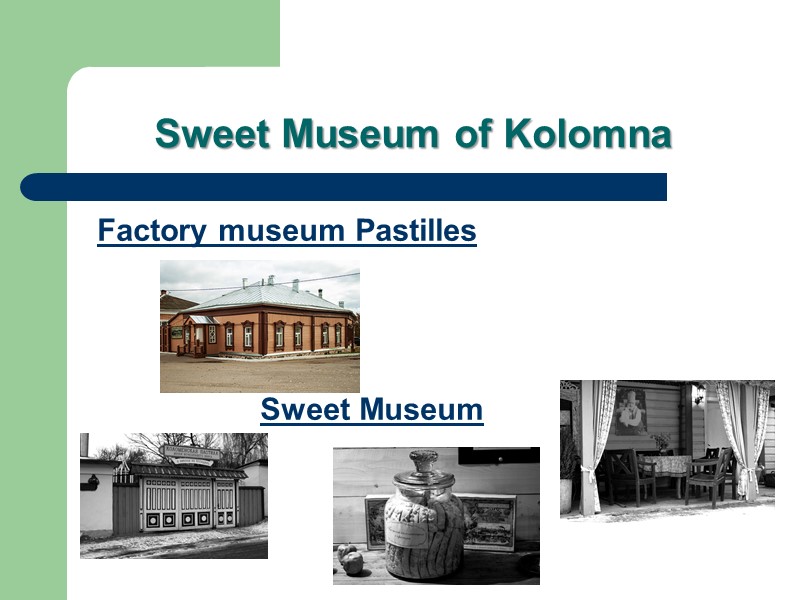 Sweet Museum of Kolomna  Factory museum Pastilles      